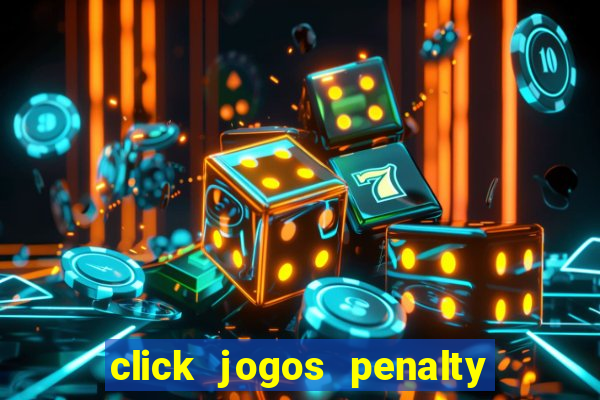 click jogos penalty fever brasil